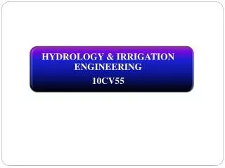HYDROLOGY &amp; IRRIGATION ENGINEERING 10CV55