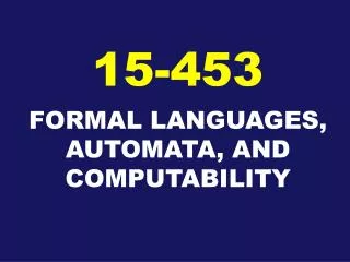 FORMAL LANGUAGES, AUTOMATA, AND COMPUTABILITY