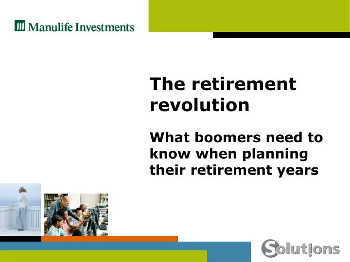 the retirement revolution what boomers need to know when planning their retirement years