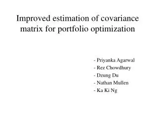 Improved estimation of covariance matrix for portfolio optimization