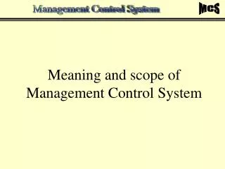 Meaning and scope of Management Control System