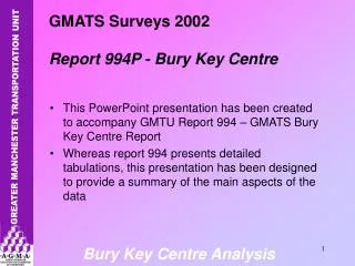 GMATS Surveys 2002 Report 994P - Bury Key Centre