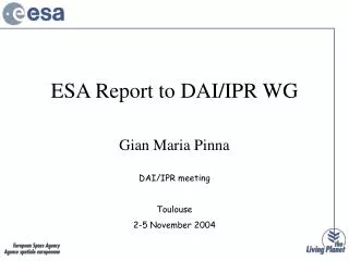 ESA Report to DAI/IPR WG