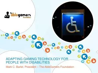 Adapting Gaming Technology for People with Disabilities