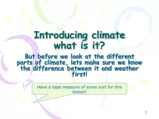 Introducing climate what is it?