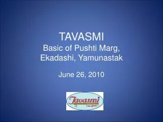 TAVASMI Basic of Pushti Marg, Ekadashi, Yamunastak