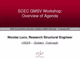 SCEC GMSV Workshop: Overview of Agenda