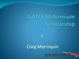 GATES Millennium Scholarship