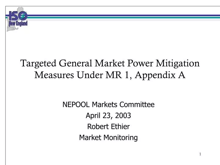 targeted general market power mitigation measures under mr 1 appendix a