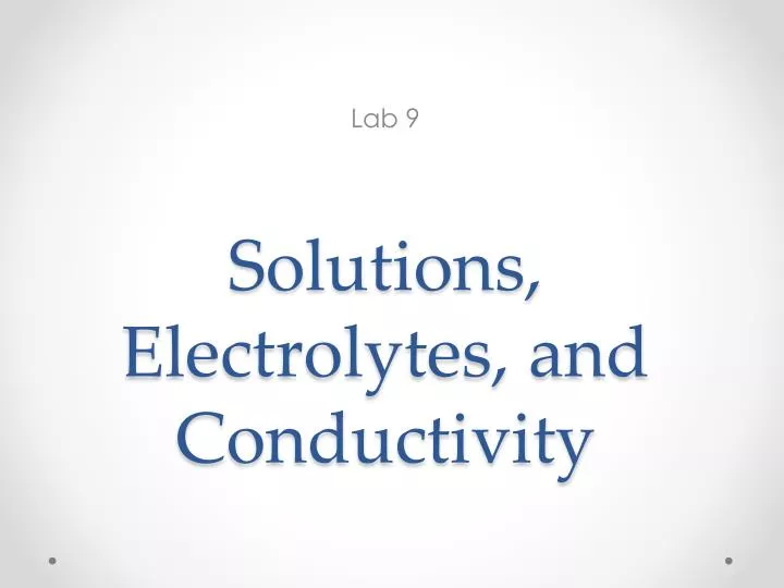 solutions electrolytes and conductivity