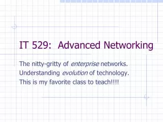 IT 529: Advanced Networking
