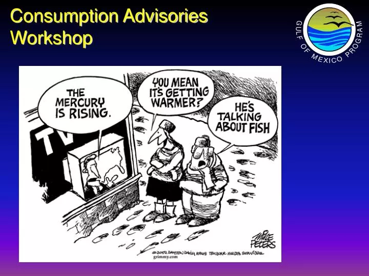 consumption advisories workshop