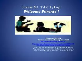 Green Mt. Title 1/Lap Welcome Parents !