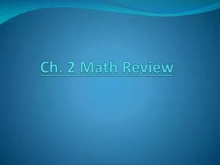 Ch. 2 Math Review