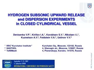 HYDROGEN SUBSONIC UPWARD RELEASE and DISPERSION EXPERIMENTS in CLOSED CYLINDRICAL VESSEL