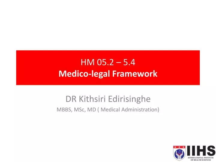 hm 05 2 5 4 medico legal framework