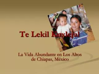 te lekil kuxlejal