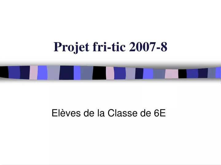 projet fri tic 2007 8