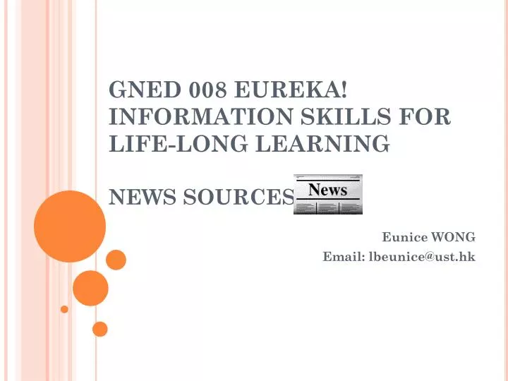 gned 008 eureka information skills for life long learning news sources