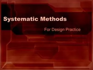 Systematic Methods