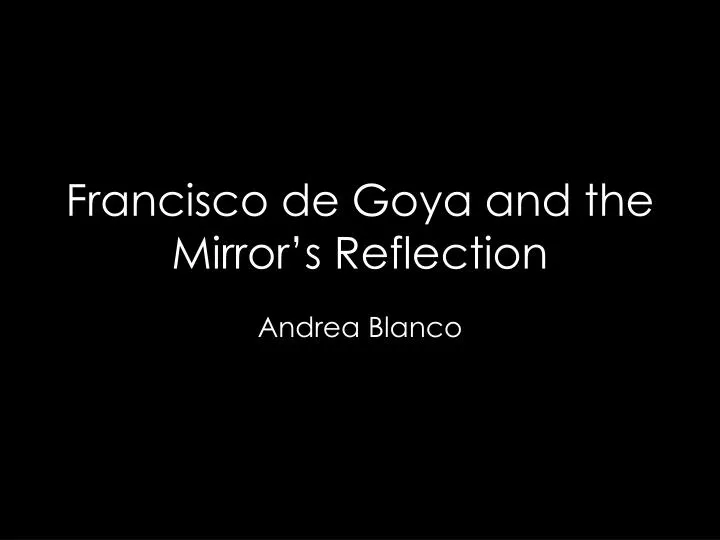 francisco de goya and the mirror s reflection