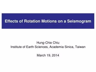 Effects of Rotation Motions on a Seismogram