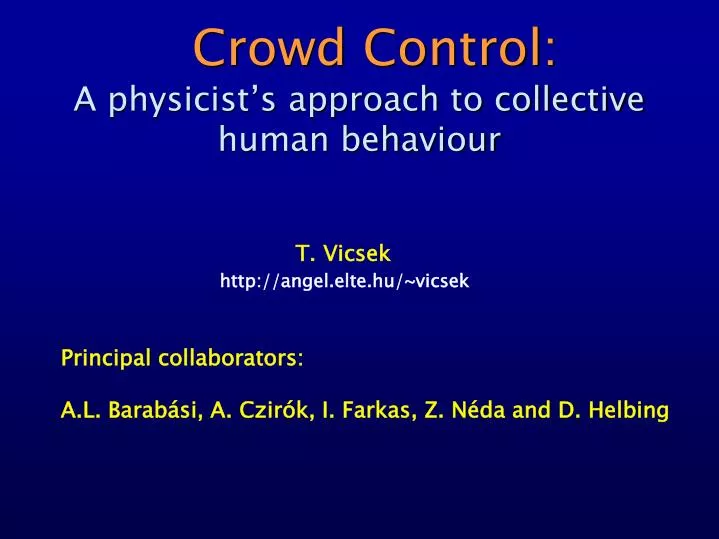 crowd control a physicist s approach to collective human behaviour