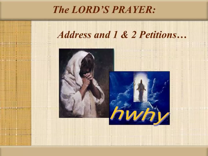 the lord s prayer address and 1 2 petitions