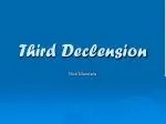 Third Declension - slide 1