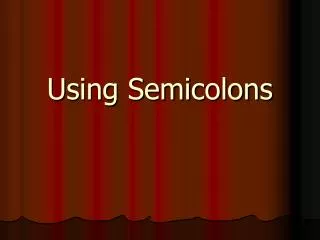 using semicolons