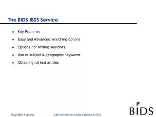 The BIDS IBSS Service
