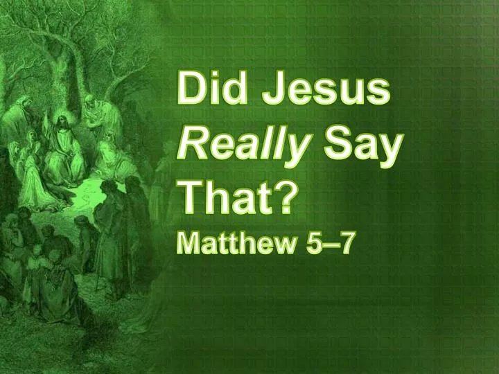 did jesus really say that matthew 5 7