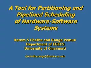 A Tool for Partitioning and Pipelined Scheduling of Hardware-Software Systems