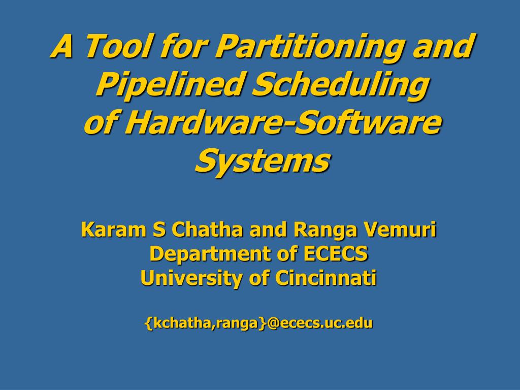 PPT - A Tool for Partitioning and Pipelined Scheduling of Hardware ...