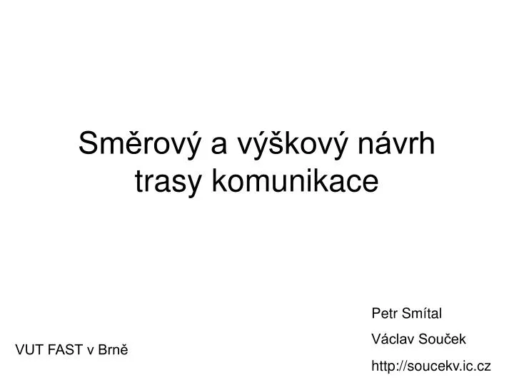 sm rov a v kov n vrh trasy komunikace