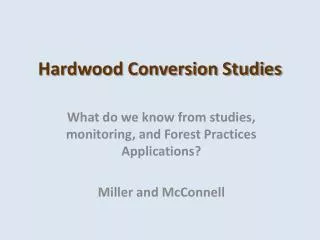 Hardwood Conversion Studies