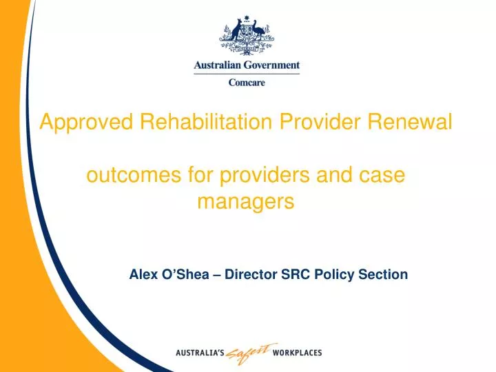 approved rehabilitation provider renewal outcomes for providers and case managers