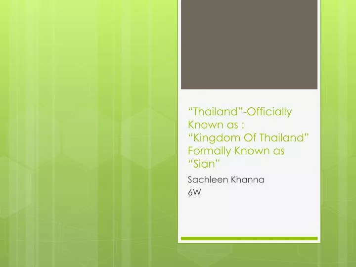 thailand officially known as kingdom of thailand formally known as sian