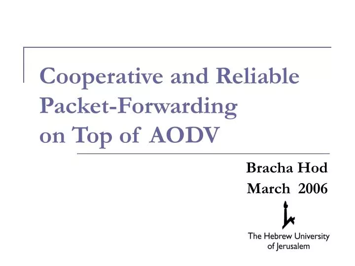 cooperative and reliable packet forwarding on top of aodv