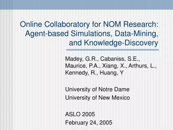 online collaboratory for nom research agent based simulations data mining and knowledge discovery