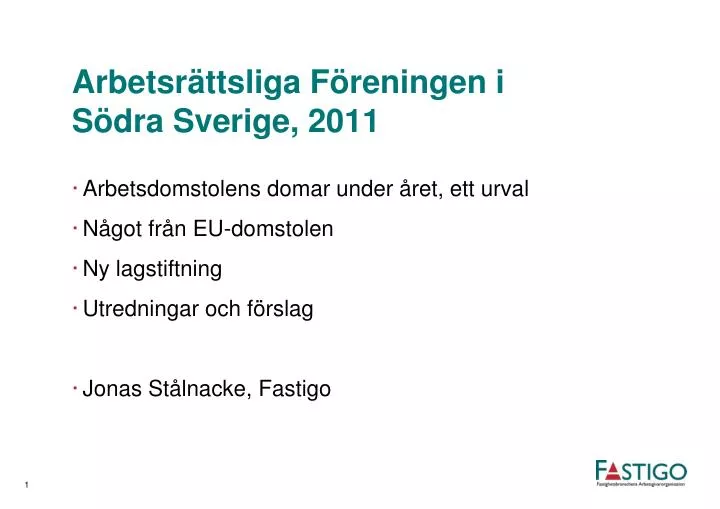 PPT - Arbetsrättsliga Föreningen I Södra Sverige, 2011 PowerPoint ...