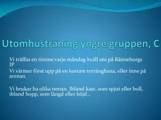utomhustr ning yngre gruppen c