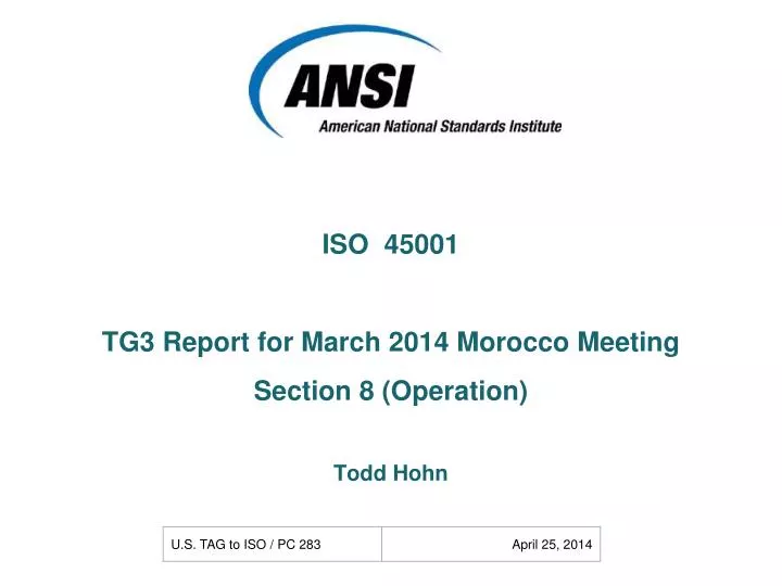 iso 45001 tg3 report for march 2014 morocco meeting section 8 operation todd hohn