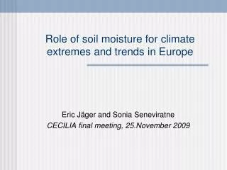 Role of soil moisture for climate extremes and trends in Europe