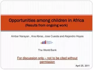 Opportunities among children in Africa (Results from ongoing work)