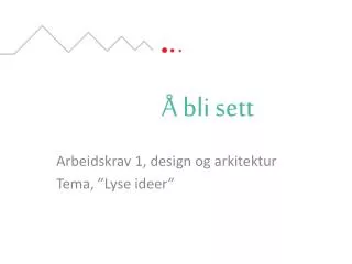 bli sett