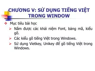 CHƯƠNG V: SỬ DỤNG TIẾNG VIỆT TRONG WINDOW