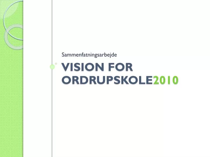 vision for ordrupskole 2010