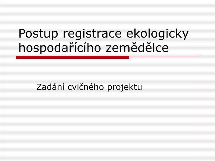 postup registrace ekologicky hospoda c ho zem d lce