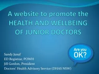 A website to promote the HEALTH AND WELLBEING OF JUNIOR DOCTORS